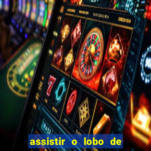 assistir o lobo de wall street